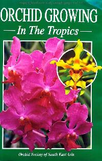 Orchid Growing in the Tropics   OS of SE Asia OGIT