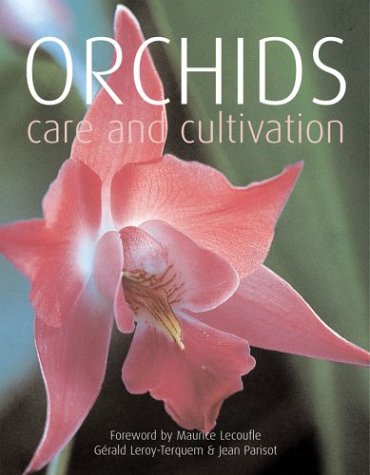 Orchids Care and Cultivation
